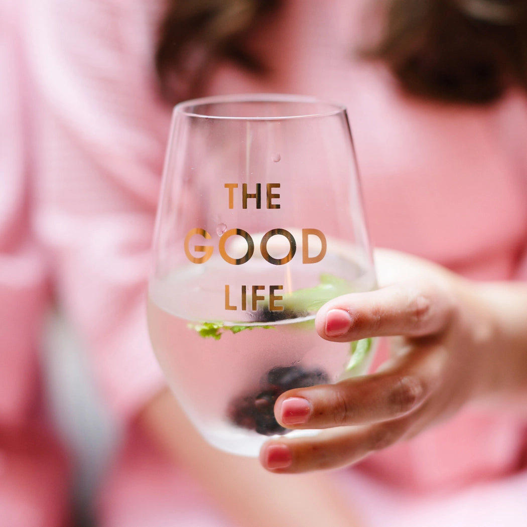 The Good Life Wine Glass